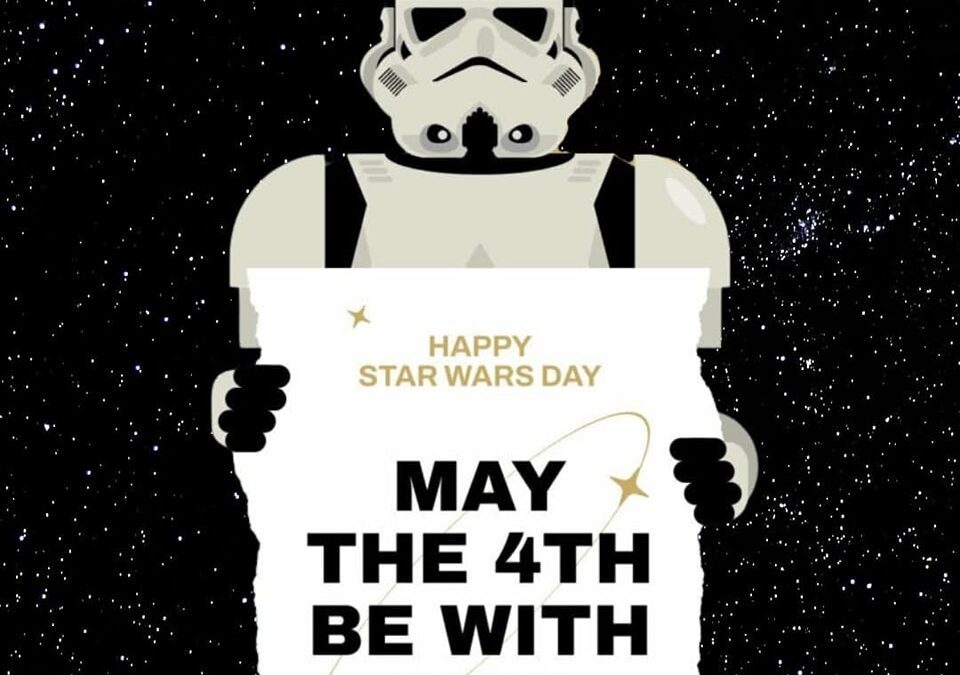 May The Fourth Be With You